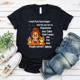 I Wish Pets Lived Longer And Life Was Not So Expensive T-Shirt