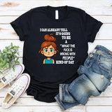 I Can Already Tell It's Going To Be A WTF Is Wrong With People With People Kind Of Day T-Shirt