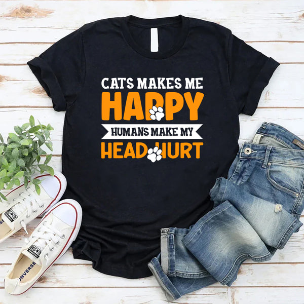 Cats Make Me Happy Humans Make My Head Hurt T-Shirt
