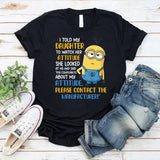 For Complaints About My Daughter’s Attitude, Please Contact the Manufacturer T-Shirt