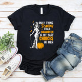 Only Thing Scarier Than Halloween Is My Past Choices In Men T-Shirt