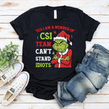 Yes, I Am a Member of the CSI Team Can’t Stand Idiots T-Shirt