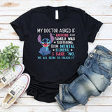 MY DOCTOR ASKED IF ANYONE IN MY FAMILY WAS SUFFERING FROM MENTAL T-Shirt