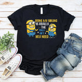 Being My Sibling Is Really the Only Gift You Need T-Shirt