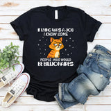 If Lying Was a Job, I Know Some People Who Would Be Billionaires T-Shirt