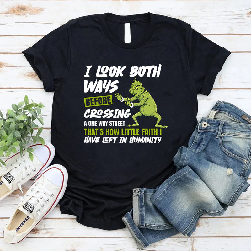 I Look Both Ways Before Crossing a One-Way Street T-Shirt