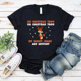 Oh Christmas Tree, Oh Christmas Tree, My Skinny Jeans Are History T-Shirt