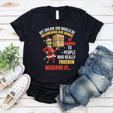 My Dream Job Would Be Delivering Big Boxes Mystery Box of Karma to People Who Really Frickin’ Deserve It T-Shirt