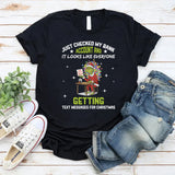 Just Checked My Bank Account and It Looks Like Everyone’s Getting Text Messages for Christmas T-Shirt