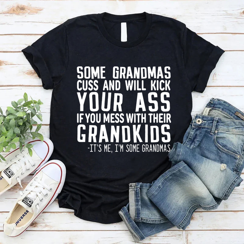 Some Grandmas Cuss T-Shirt