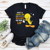 Here’s a Tissue, You Have a Little Bullshit on Your Lip T-Shirt