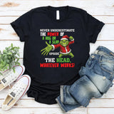 Never Underestimate the Power of a Hug or a Slap Upside the Head, Whatever Works T-Shirt
