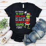 I’m Trying to Stop Being Mean, But It’s Like Ya’ll Have to Stop Being Stupid First T-Shirt