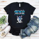 Whatever I Did to Piss You Off, Please Let Me Know So I Can Do It Again! T-Shirt