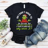 No, I Don’t Have to Be Sarcastic, But the World Gives Me So Much to Work With Why Waste It? T-Shirt