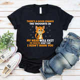 There’s a Good Chance the Thoughts in My Head Will Exit My Mouth Don’t Say I Didn’t Warn You T-Shirt