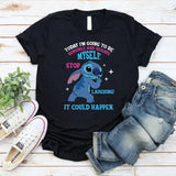 Today I’m Going to Be Sensible and Behave Myself. Stop Laughing! It Could Happen T-Shirt