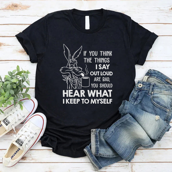 I Keep My Thoughts To Myself Funny T-Shirt