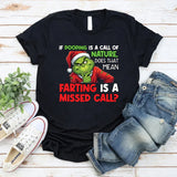 If Pooping Is a Call of Nature, Does That Mean Farting Is a Missed Call T-Shirt