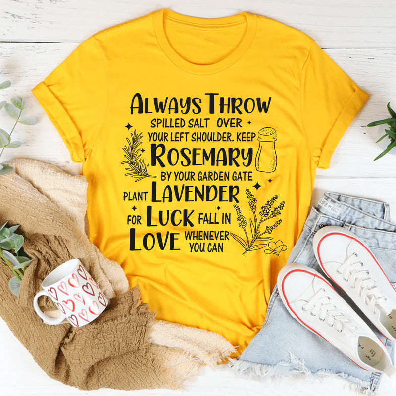 Always Throw Spilled Salt Over Your Left Shoulder T-Shirt