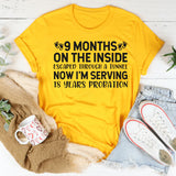 9 Months On The Inside T-Shirts