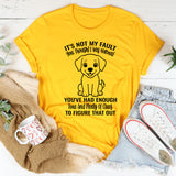 It's Not My Fault You Thought I Was Normal T-Shirt