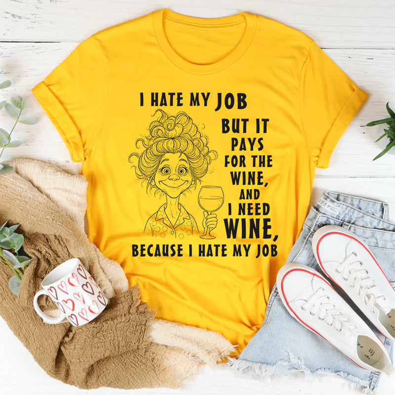 I Hate My Job T-Shirts