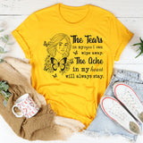 I Can Wipe Away The Tears From My Eyes T-Shirt