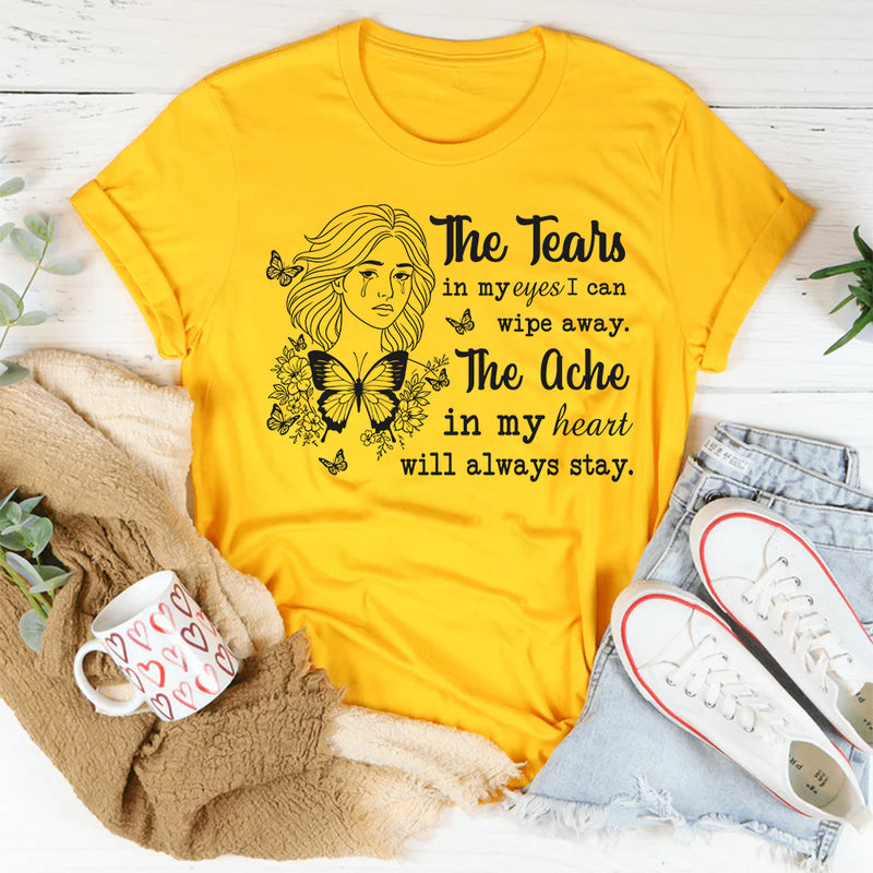 I Can Wipe Away The Tears From My Eyes T-Shirt