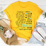 I Didn't Lose My Mind The People Inside My Head Stole It T-Shirt