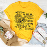 I’m Not Old I’m Just an Antique Teenager T-Shirt