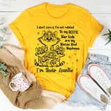 I Don't Care If I'm Not Related To My Bestie T-Shirt