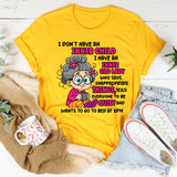 I Don’t Have an Inner Child, I Have an Inner Old Lady T-Shirt