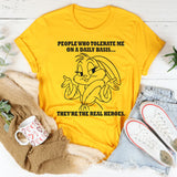 People Who Tolerate Me On A Daily Basis T-Shirt