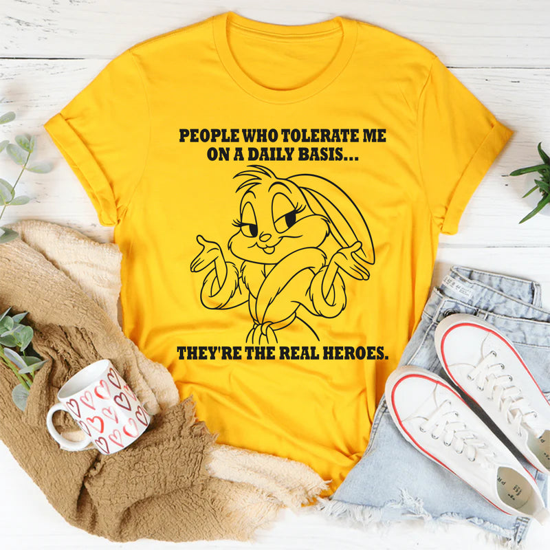 People Who Tolerate Me On A Daily Basis T-Shirt