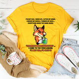 I’m Not Old, I Woke Up I Lifted My Arms I Moved My Knees T-Shirt