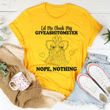 Let Me Check My Giveashitometer Nope Nothing T-Shirt
