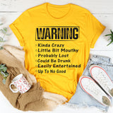 Warning: Kinda Crazy, Little Bit Mouthy T-Shirt