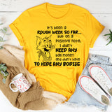 Its Been A Rough Week So Far But I Didn’t Need Bail Money T-Shirt