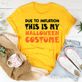 Due to Inflation this is my Halloween Costume T-Shirt