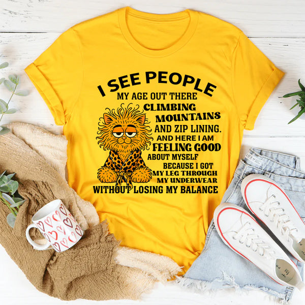 Climbing Mountains? I’m Just Conquering My Underwear – Funny T-Shirt