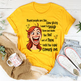 Stupid People Are Like Glow Sticks T-Shirt