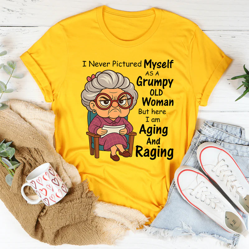 I Never Pictured Myself as a Grumpy Old Woman T-Shirt