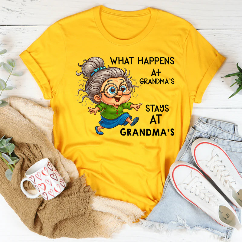 What Happens at Grandma’s Stays at Grandma’s T-Shirt