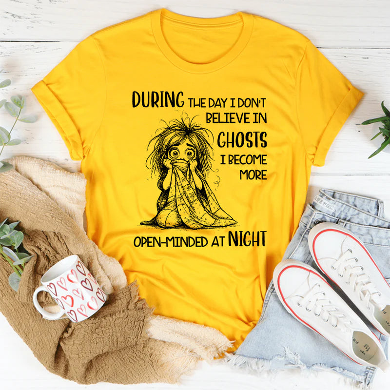 During the Day I Don’t Believe in Ghosts T-Shirt