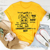 I’m Not Much of a Rise and Shine Person T-Shirt