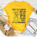 Don’t Let Anyone Treat You Like Free Salsa T-Shirt