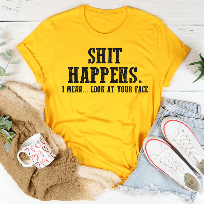 Shit Happens T-Shirt
