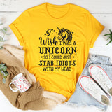 I wish I was a Unicorn T-Shirt
