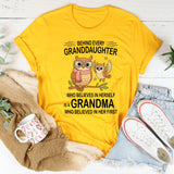 Behind Every Granddaughter Who Believes In Herself T-Shirt